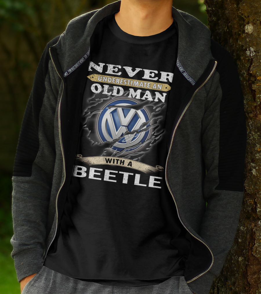 Never Underestimate An Old Man With A Volkswagen Beetle T-Shirt
