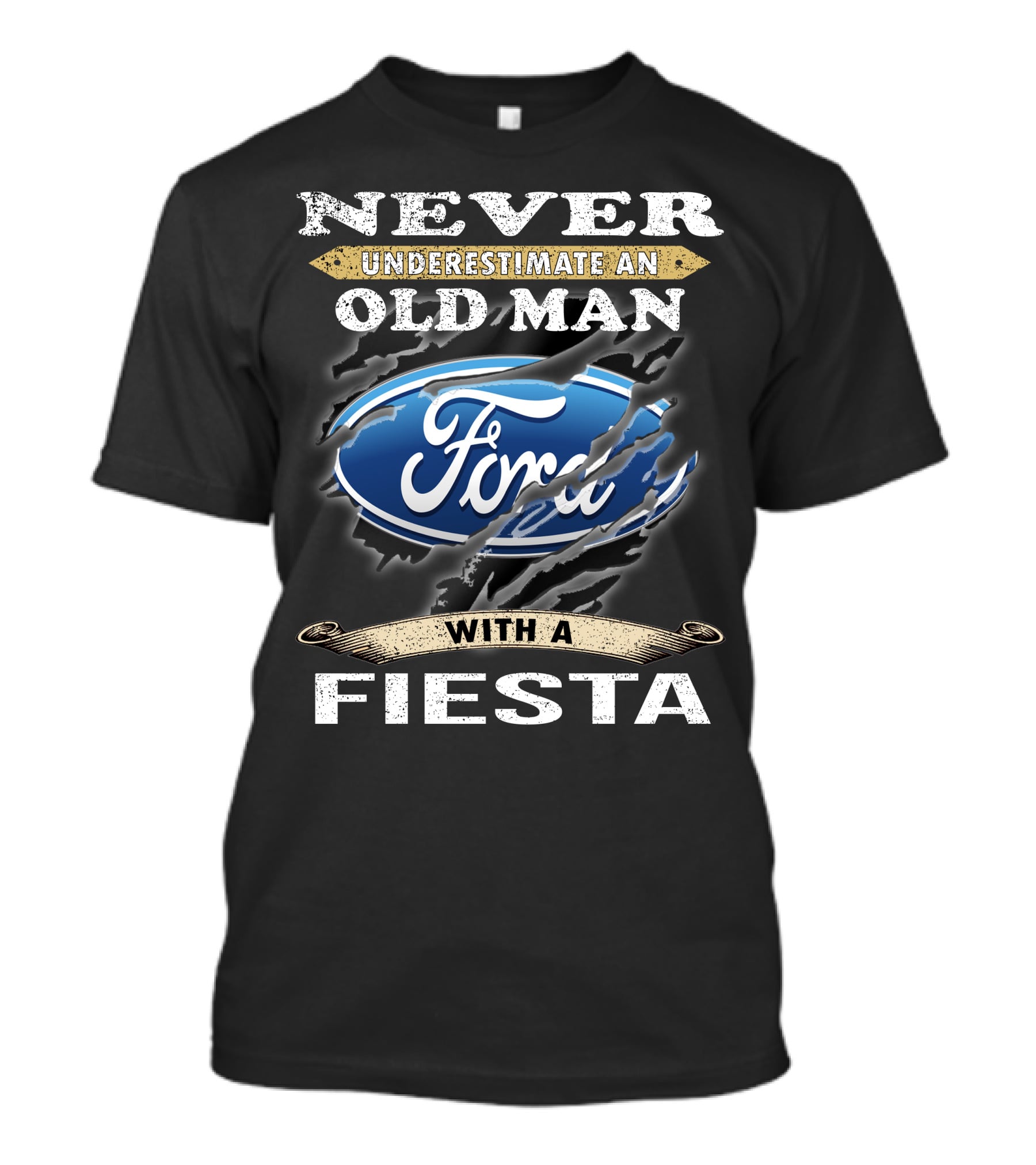Never Underestimate An Old Man Ford Fiesta T-Shirt