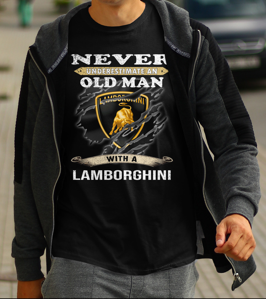 Never Underestimate An Old Man With A Lamborghini T-Shirt