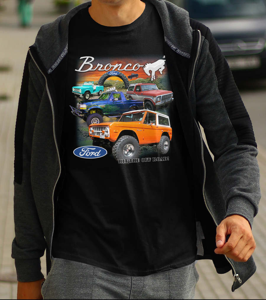 Bronco Ford Hit The Off Road T-Shirt