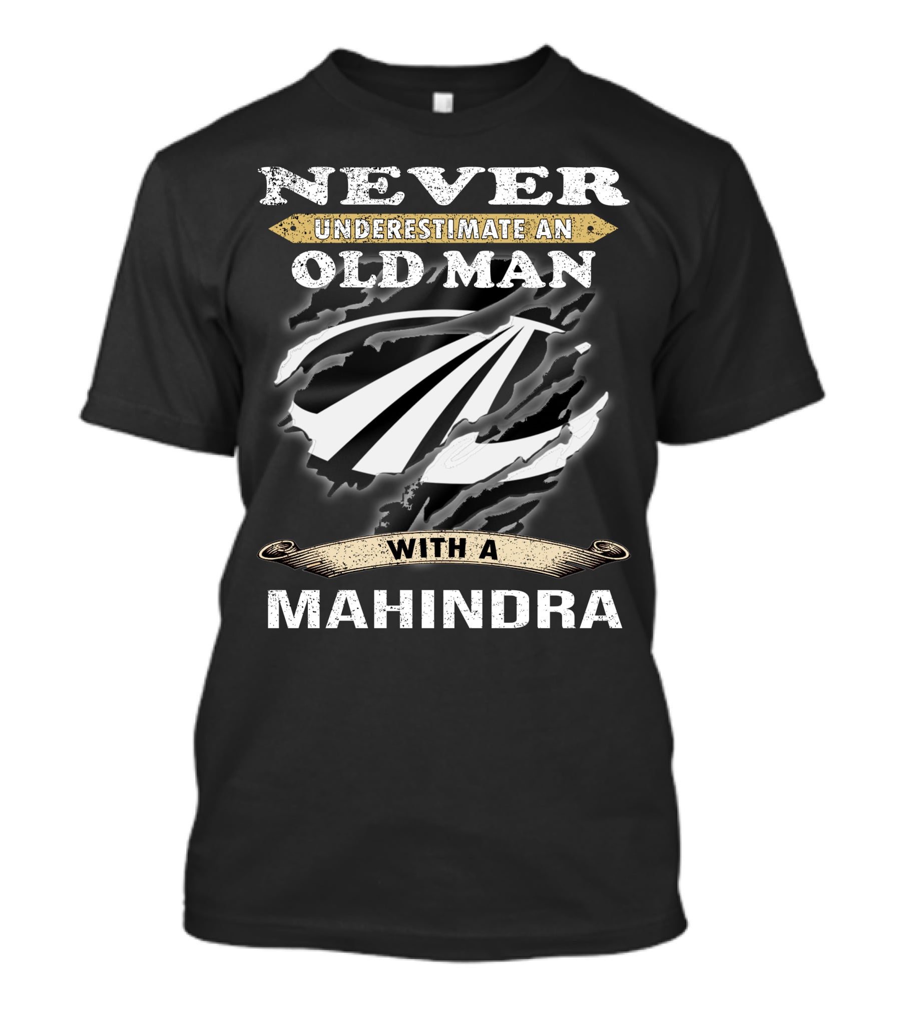Never Underestimate An Old Man With A Mahindra T-Shirt
