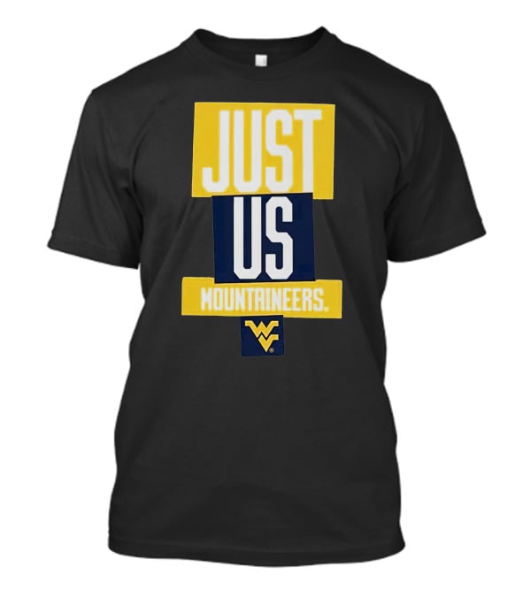 Just Us Mountaineers WVU T-Shirt