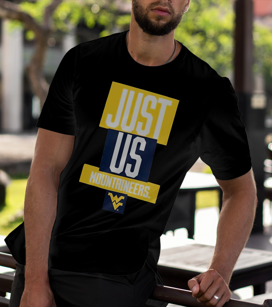 Just Us Mountaineers WVU T-Shirt