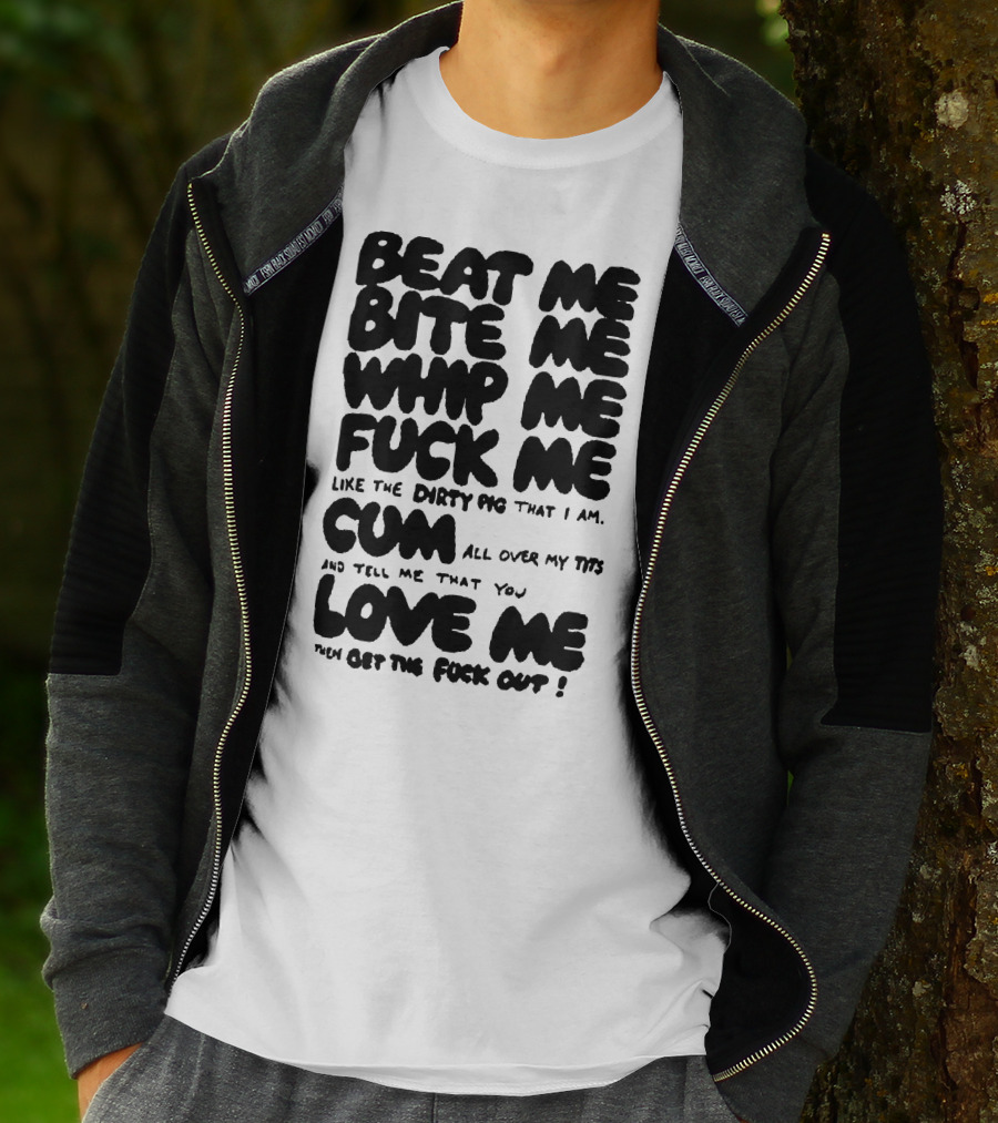 Beat Bite Whip Explicit Text With NSFW Themes T-Shirt