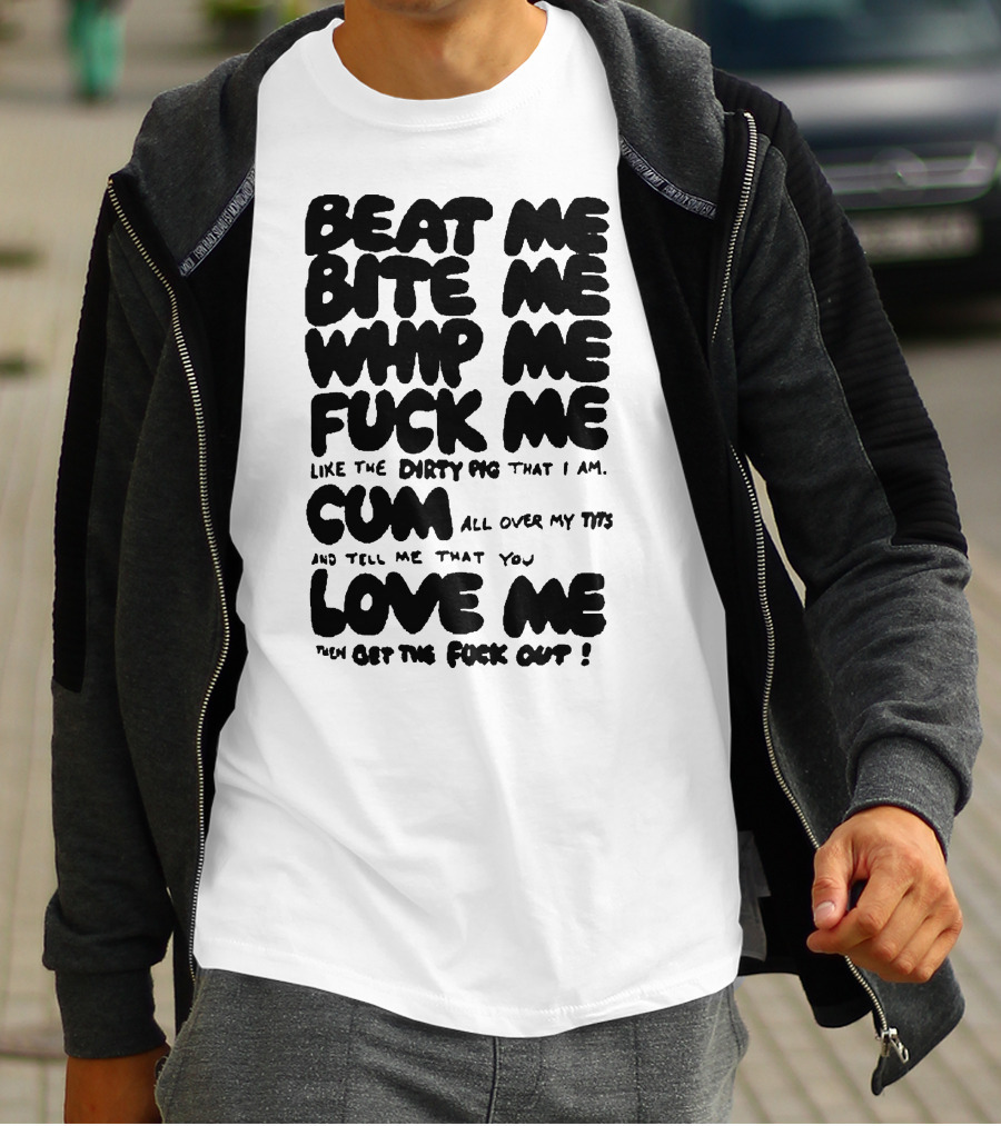 Beat Bite Whip Explicit Text With NSFW Themes T-Shirt