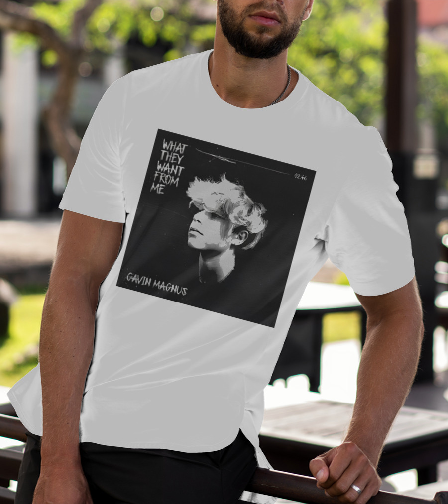 What They Want From Me Gavin Magnus T-Shirt