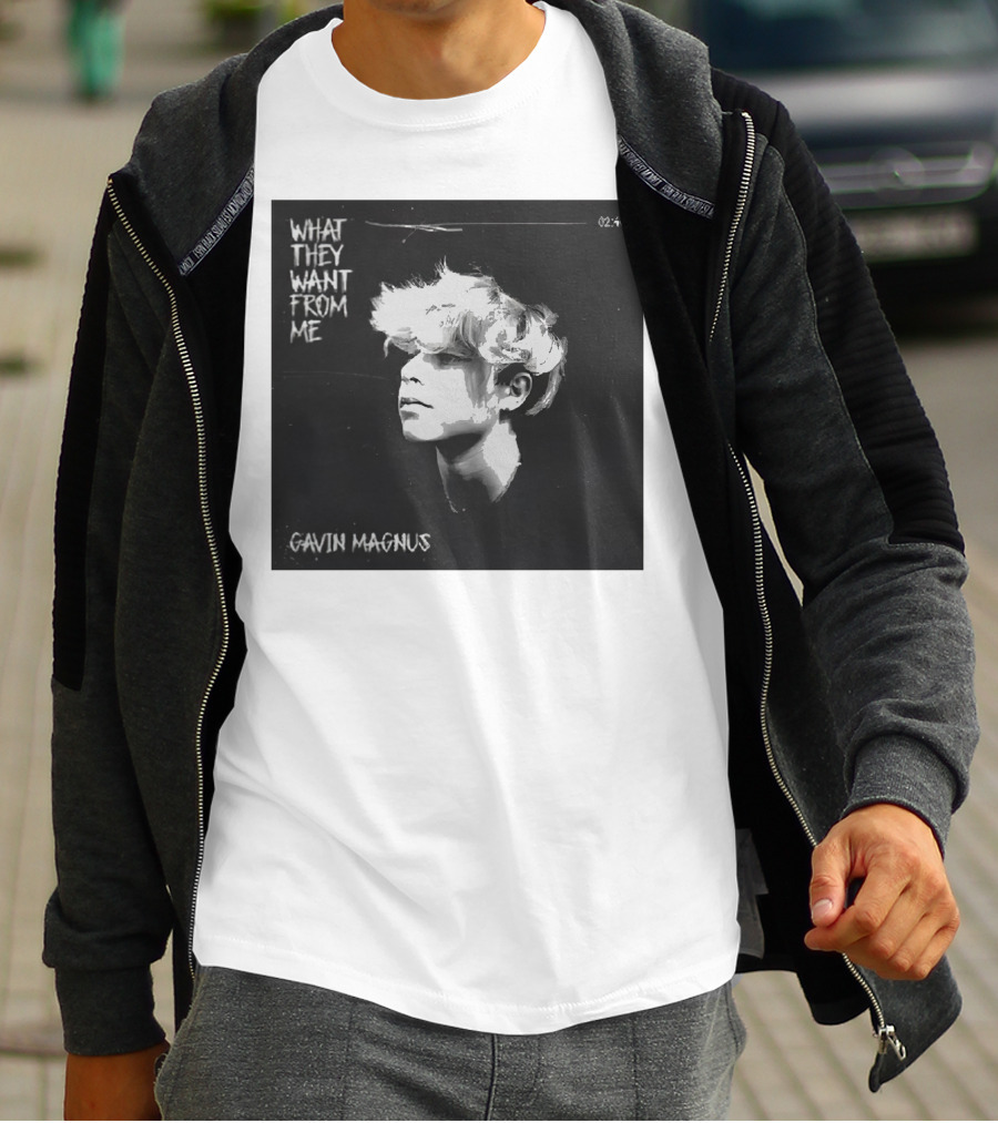 What They Want From Me Gavin Magnus T-Shirt