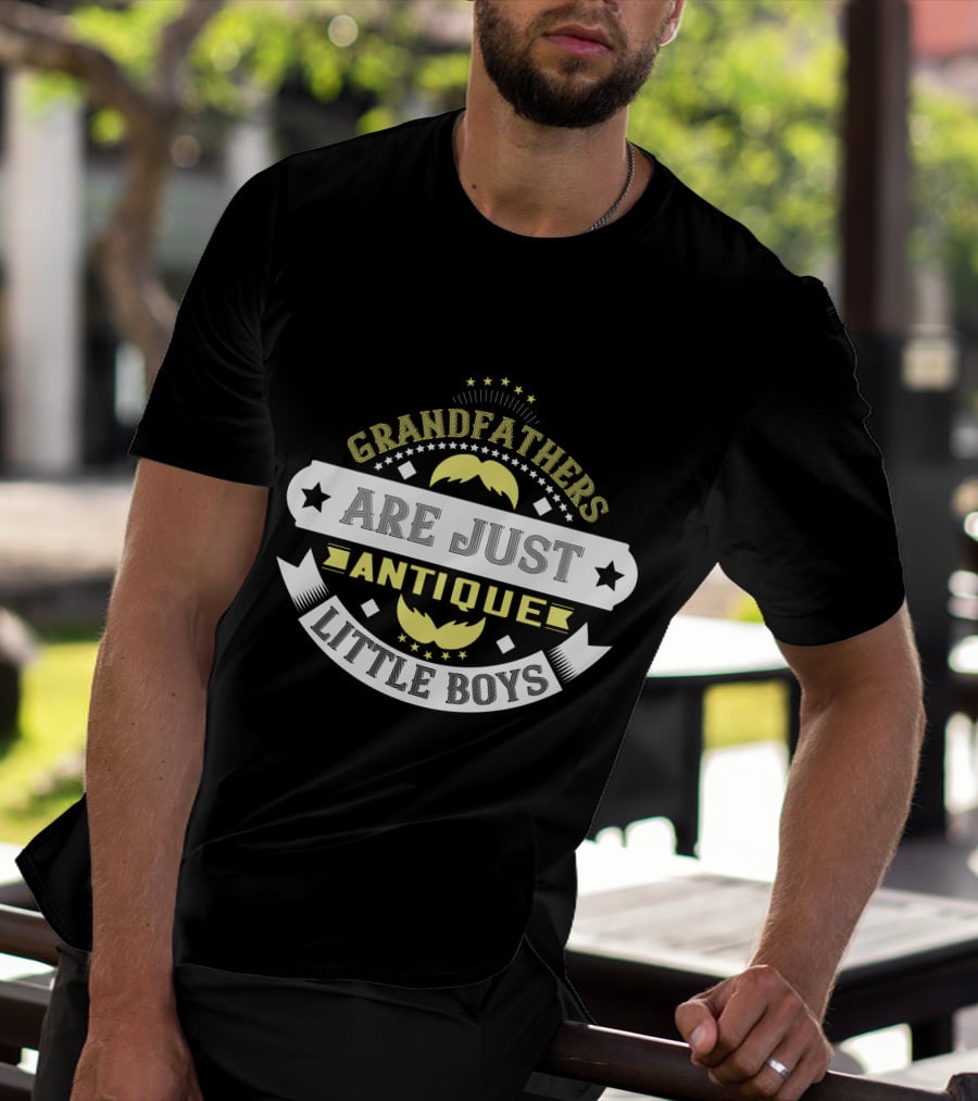 Grandfathers Are Just Antique Little Boys T-Shirt
