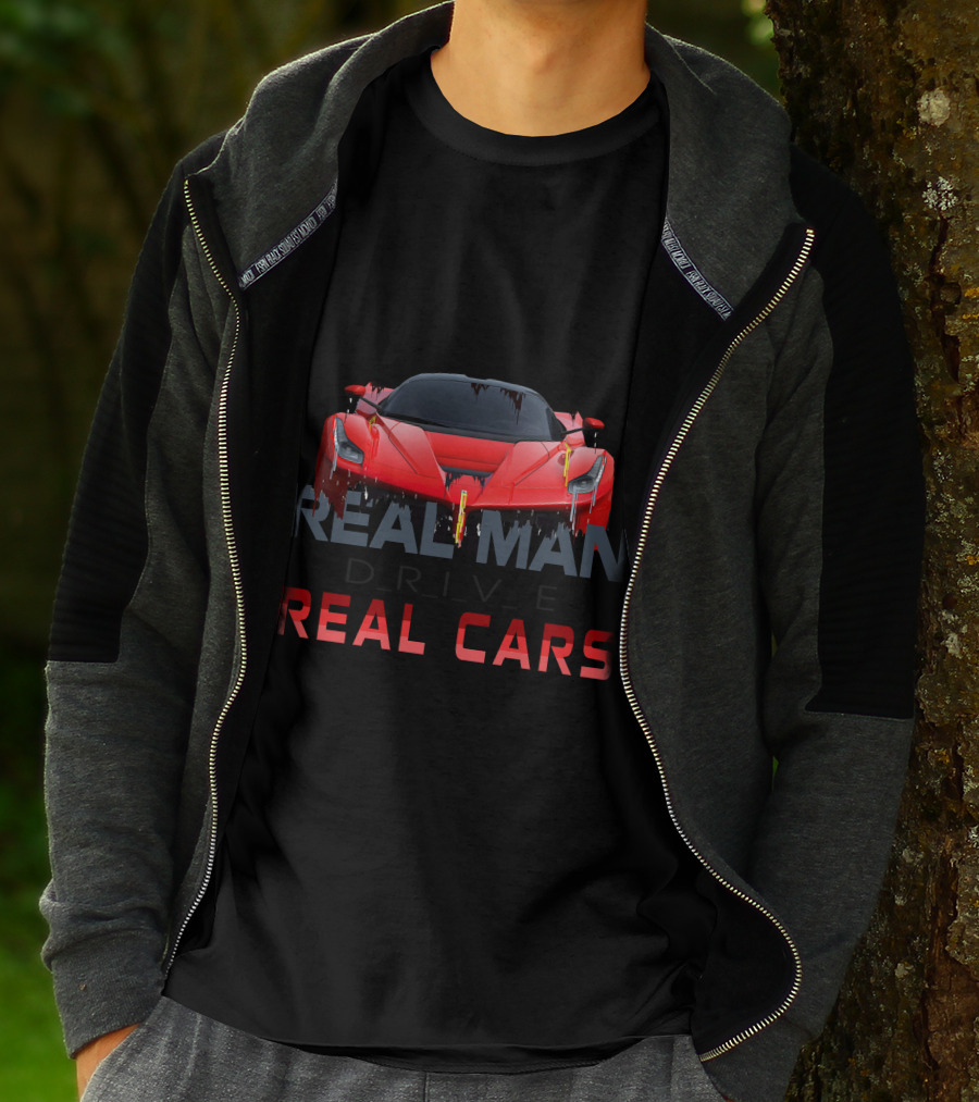 Real Man Drive Real Cars T-Shirt