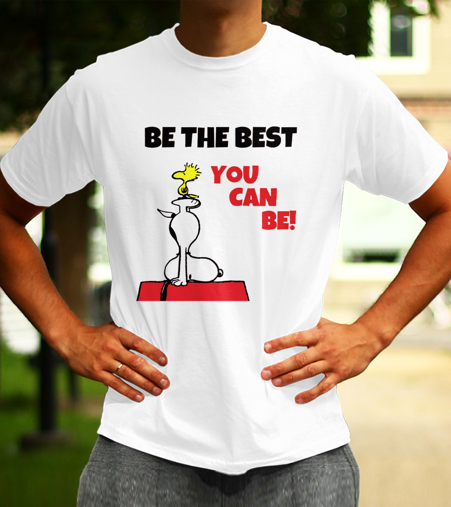 Be The Best You Can Be Snoopy And Woodstock T-Shirt