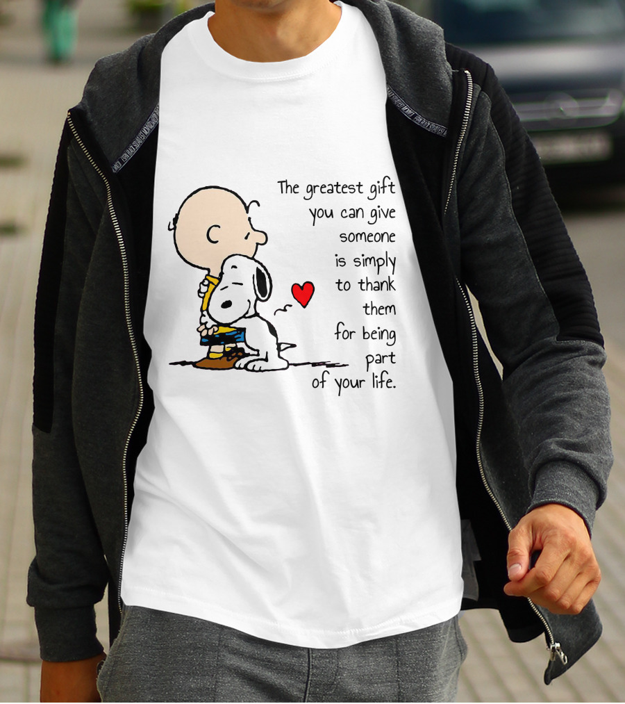 The Greatest Gift You Can Give Someone Is Simply To Thank Them For Being Part Of Your Life Snoopy Charlie Brown Hugging Red Heart T-Shirt