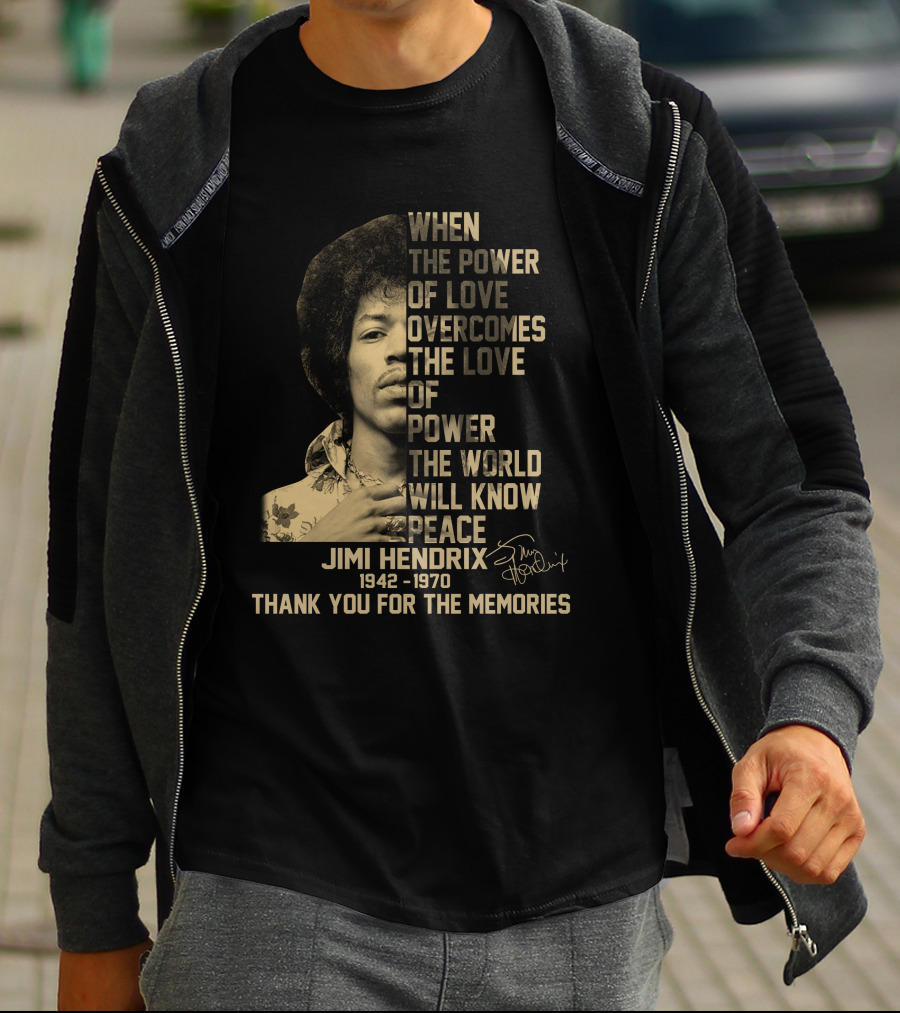 When The Power Of Love Jimi Hendrix 1942-1970 Thank You For The Memories T-Shirt
