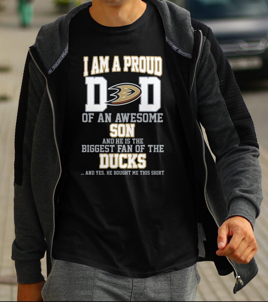 Proud Dad Of Awesome Son Biggest Fan Of Anaheim Ducks Hockey T-Shirt