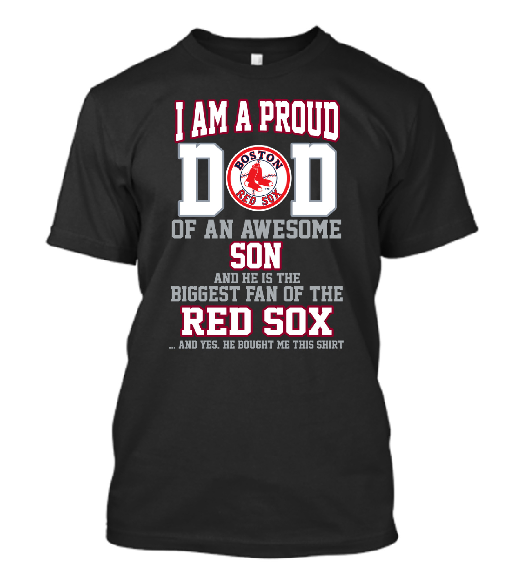 Proud Dad Of An Awesome Son Biggest Boston Red Sox Fan T-Shirt