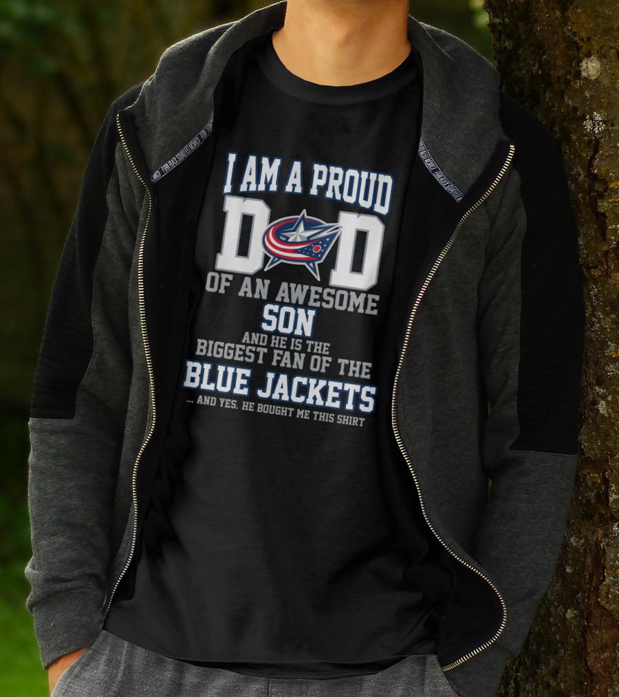 I Am A Proud Dad Of An Awesome Son Biggest Fan Blue Jackets T-Shirt