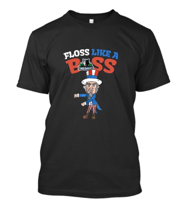 Floss Like A Boss Timberwolves Uncle Sam 4Th Of July T-Shirt