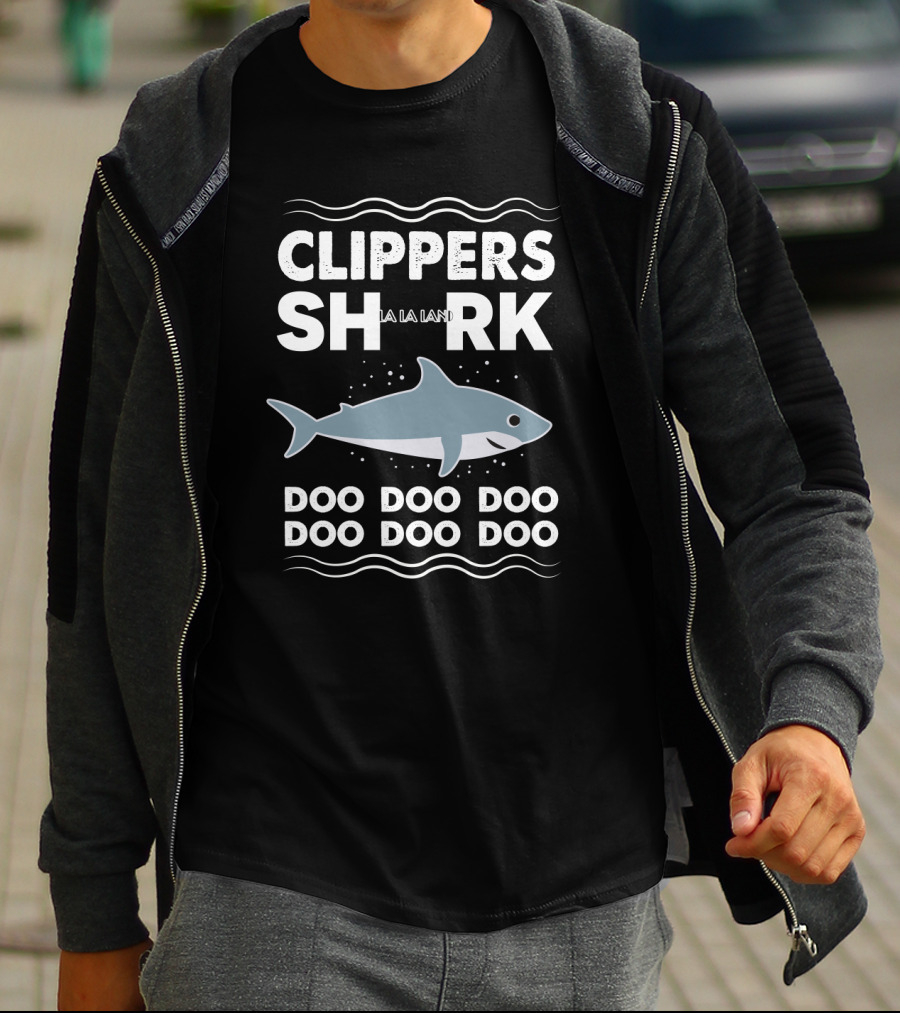 Clippers Shark La La Land Doo Doo Doo Doo T-Shirt