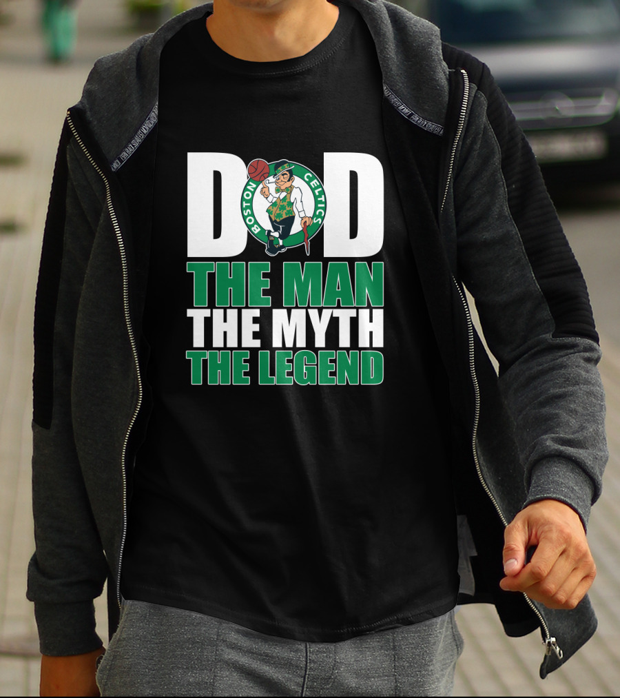 Boston Celtics Dad The Man The Myth The Legend T-Shirt
