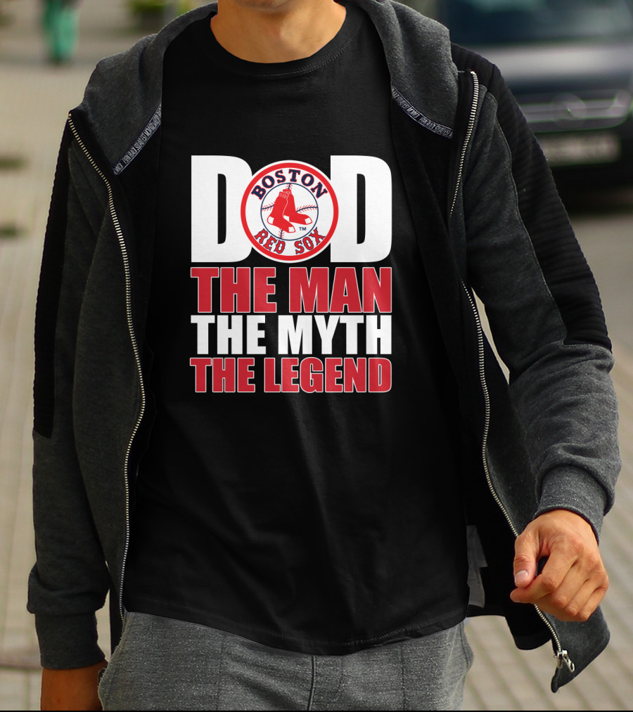 Boston Red Sox Dad The Man The Myth The Legend T-Shirt