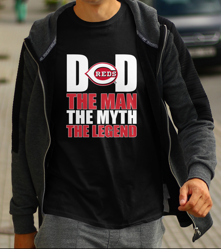 Cincinnati Reds Dad The Man The Myth The Legend T-Shirt