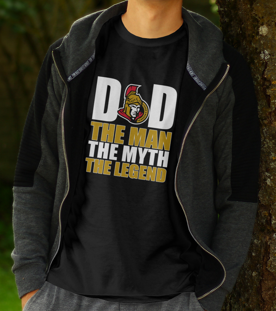 Ottawa Senators Dad The Man The Myth The Legend T-Shirt