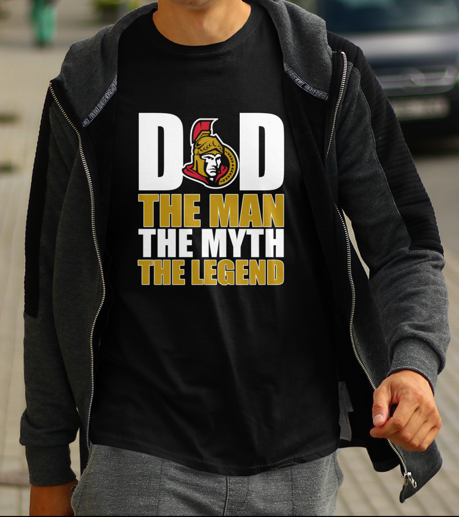 Ottawa Senators Dad The Man The Myth The Legend T-Shirt