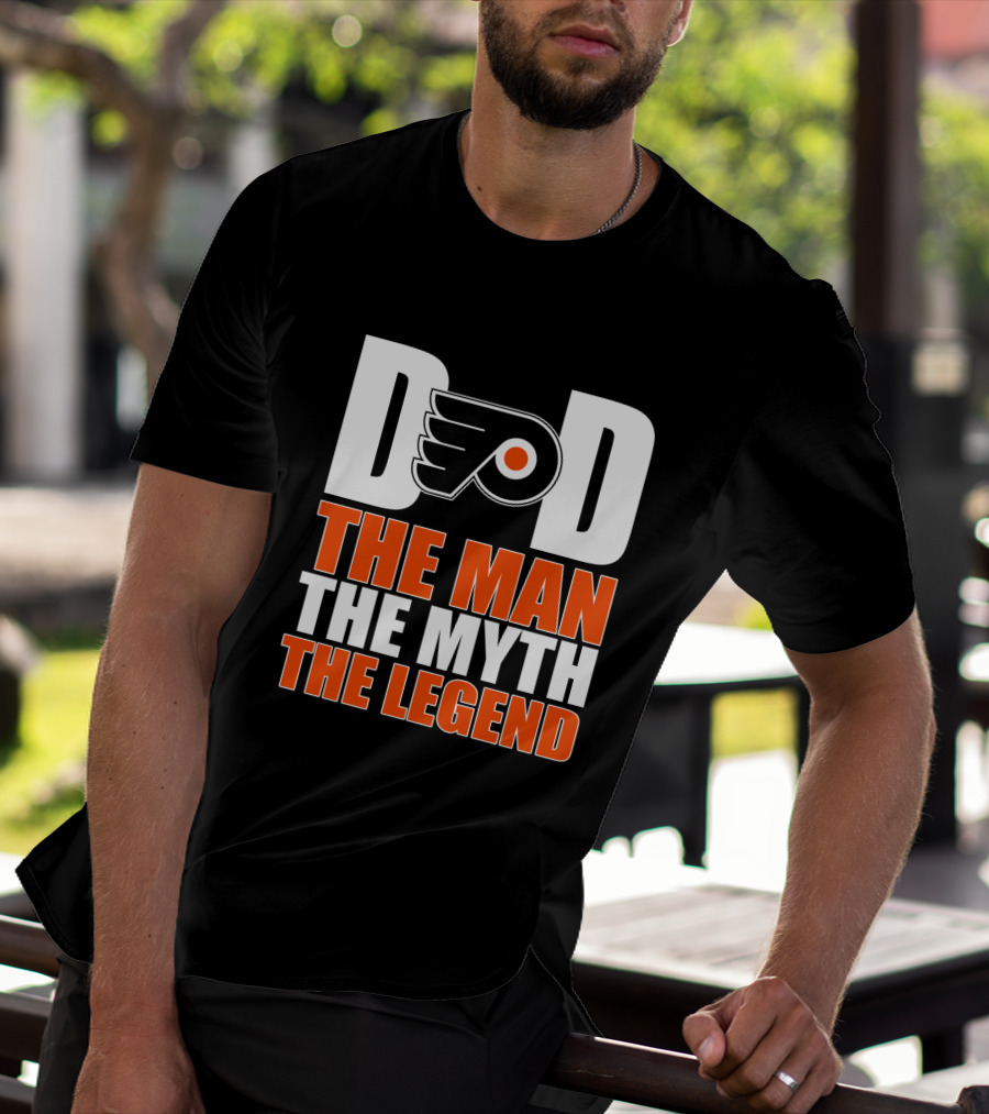 Philadelphia Flyers Dad The Man The Myth The Legend T-Shirt