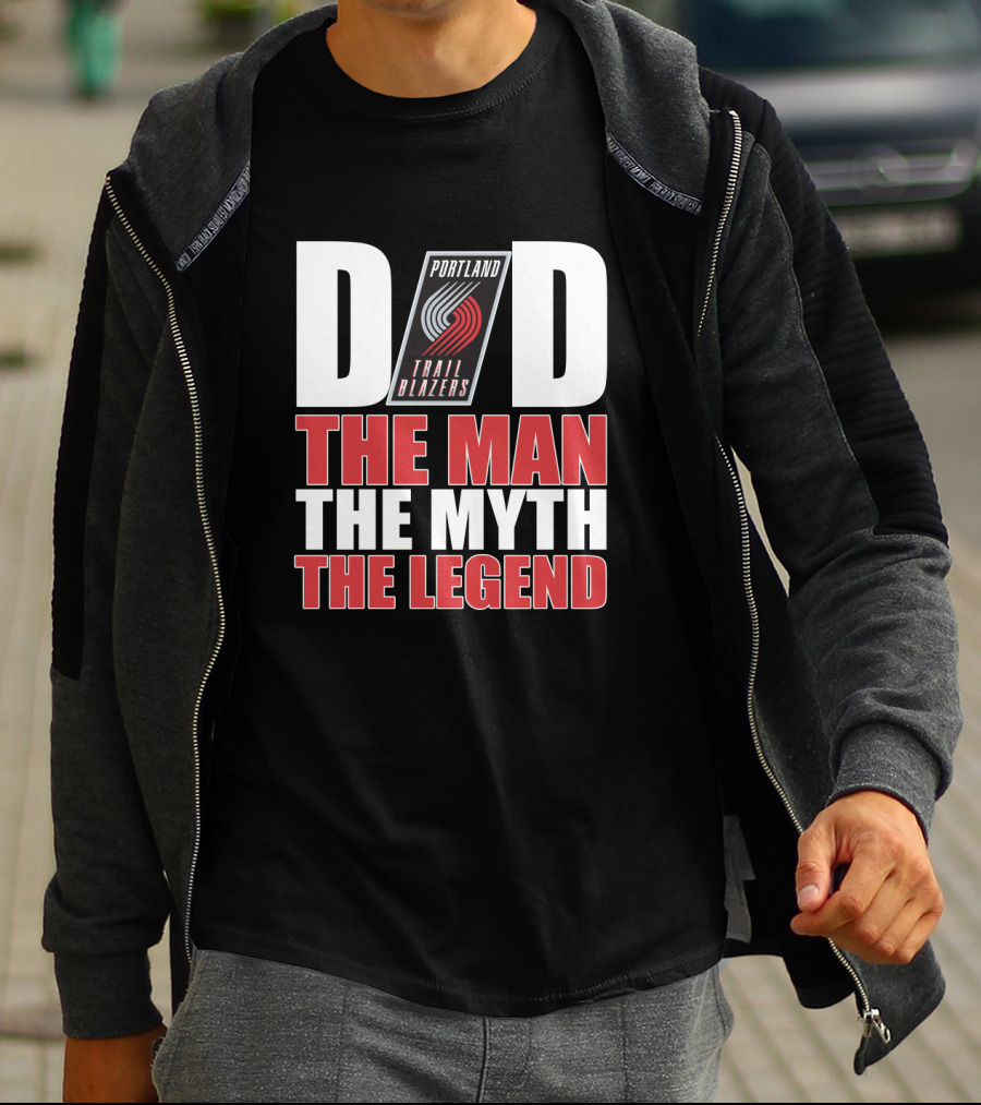 Portland Trail Blazers Dad The Man The Myth The Legend T-Shirt