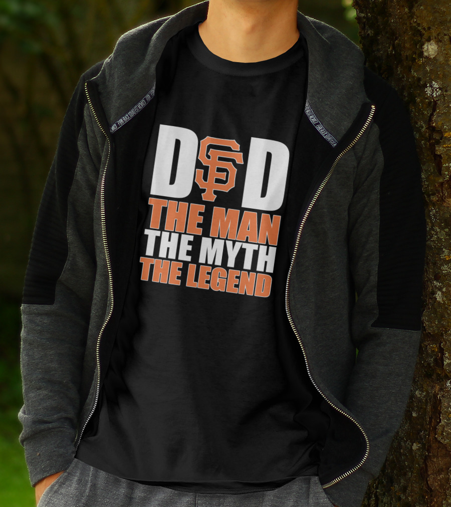 San Francisco Giants Dad The Man The Myth The Legend T-Shirt