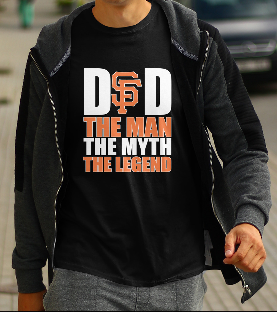 San Francisco Giants Dad The Man The Myth The Legend T-Shirt