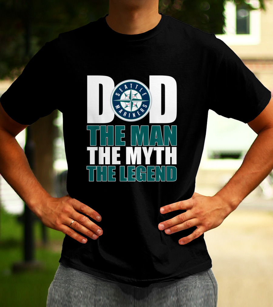 Seattle Mariners Dad The Man The Myth The Legend T-Shirt