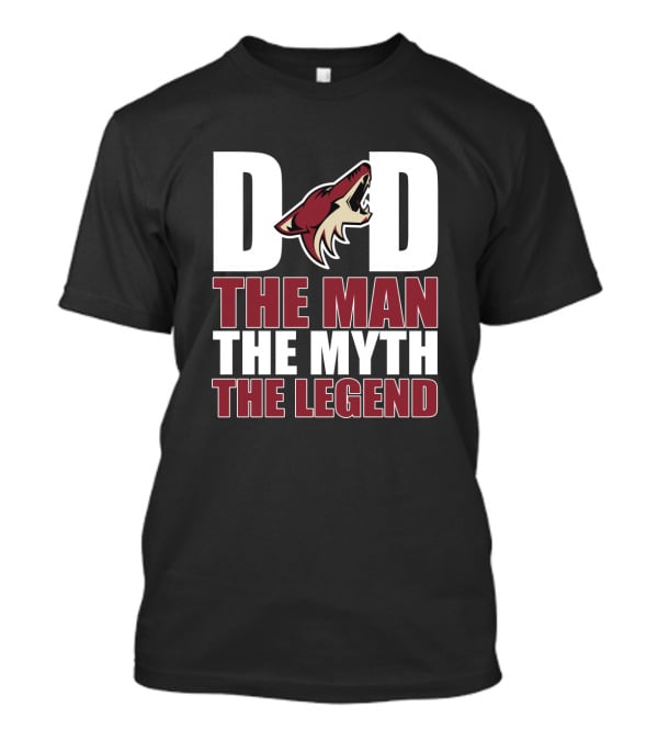 Arizona Coyotes Dad The Man The Myth The Legend T-Shirt