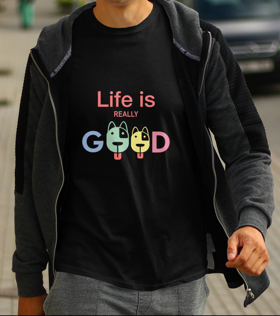 Life Is Really Good Colorful Dog Faces Text T-Shirt