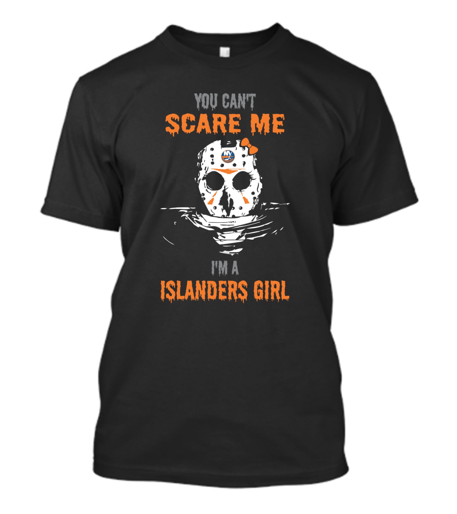 You Can't Scare Me I'm A Islanders Girl Jason Voorhees Hockey Mask T-Shirt