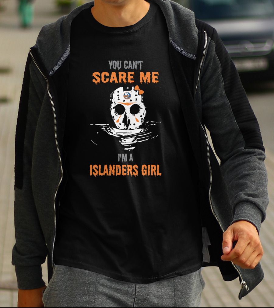 You Can't Scare Me I'm A Islanders Girl Jason Voorhees Hockey Mask T-Shirt