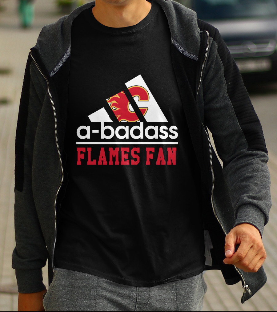 A-Badass Calgary Flames Fan Flames Fan T-Shirt