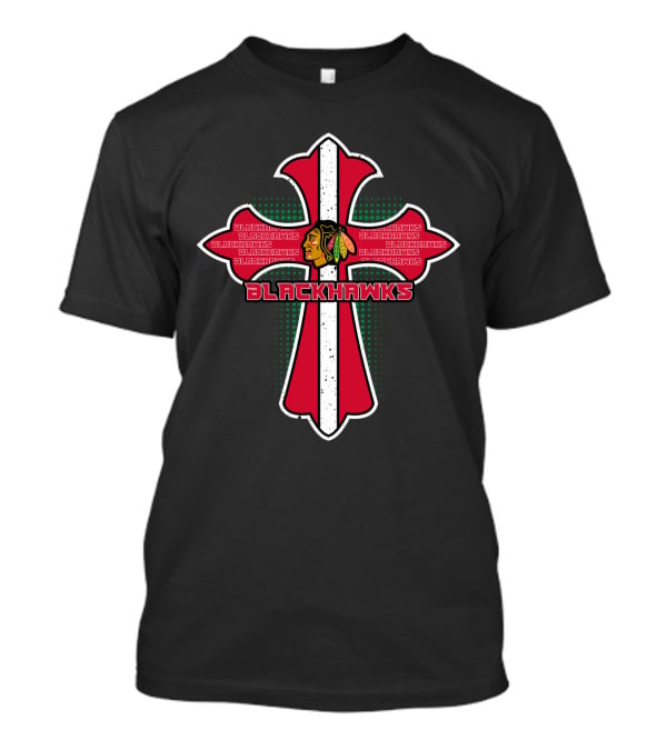 Blackhawks Cross For Jesus And Chicago Fans T-Shirt