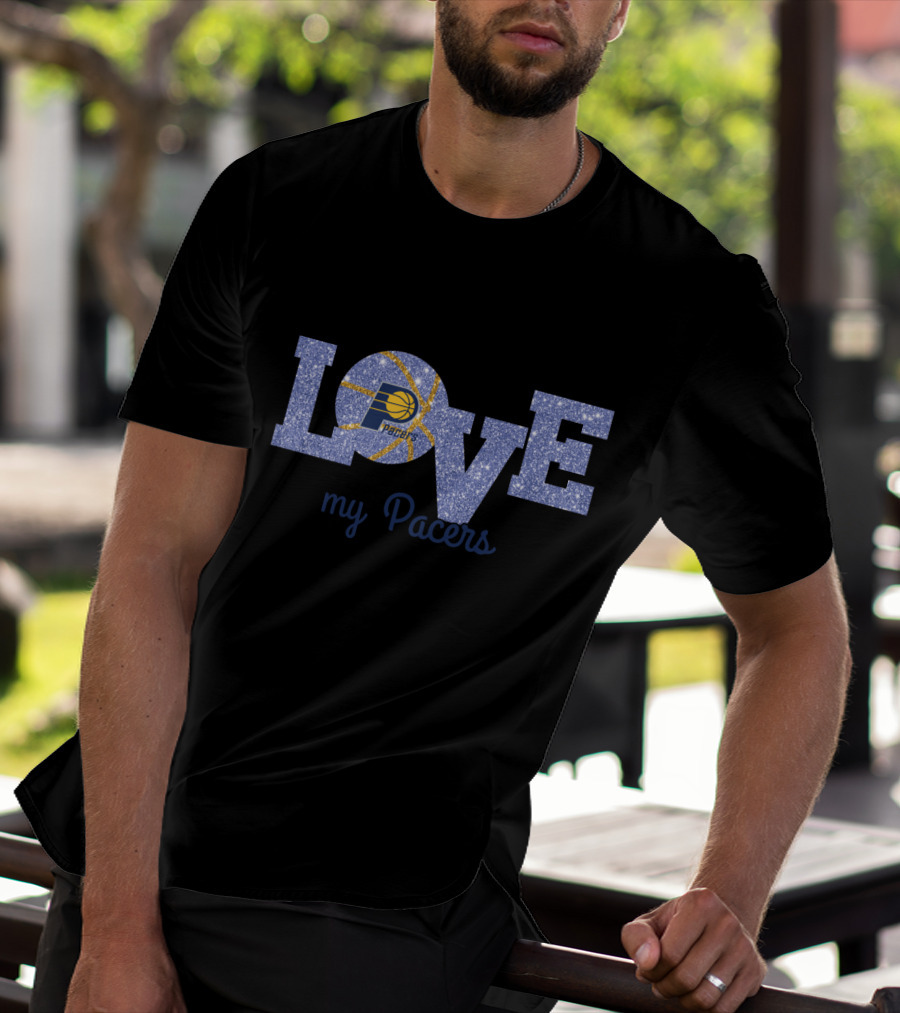 Love My Pacers Indiana Pacers Fans T-Shirt