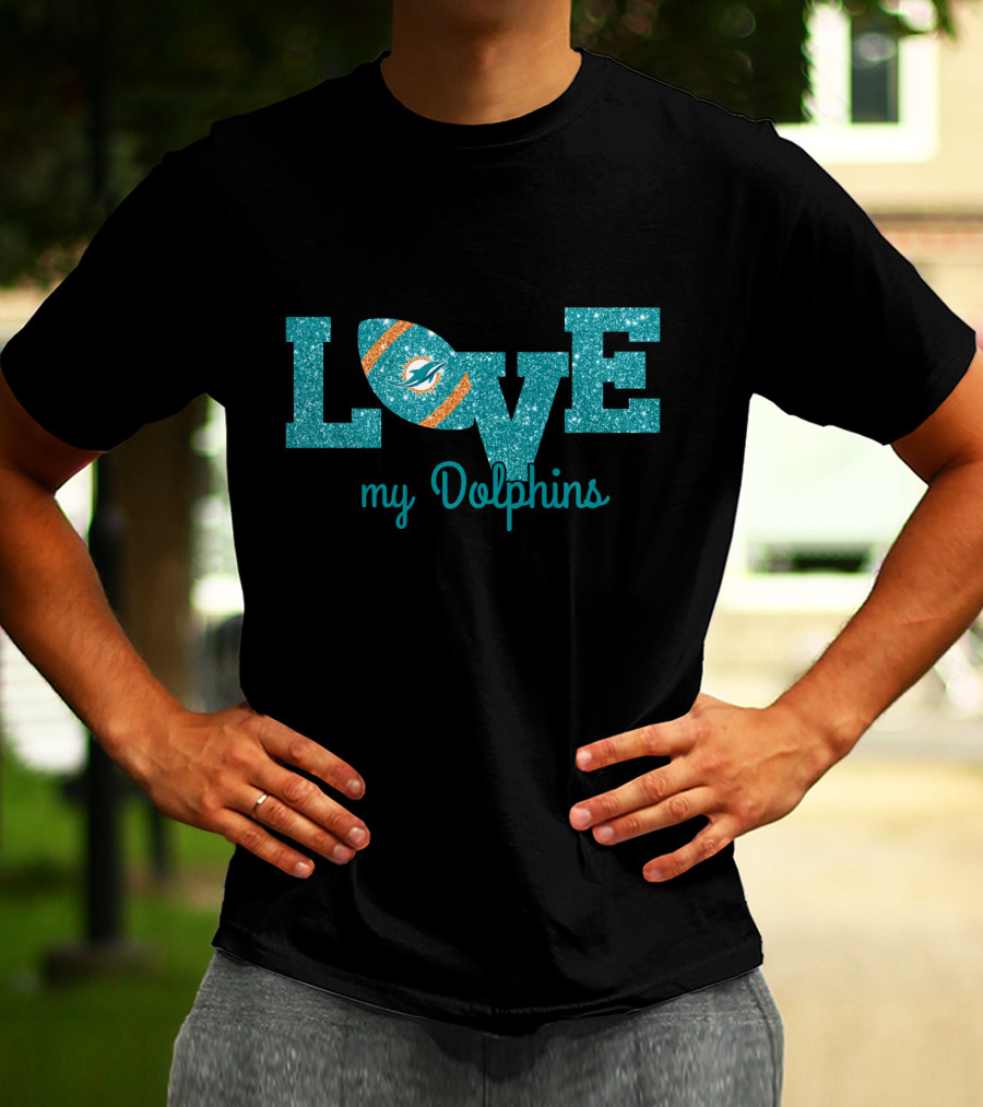 Love My Dolphins Miami Fans T-Shirt