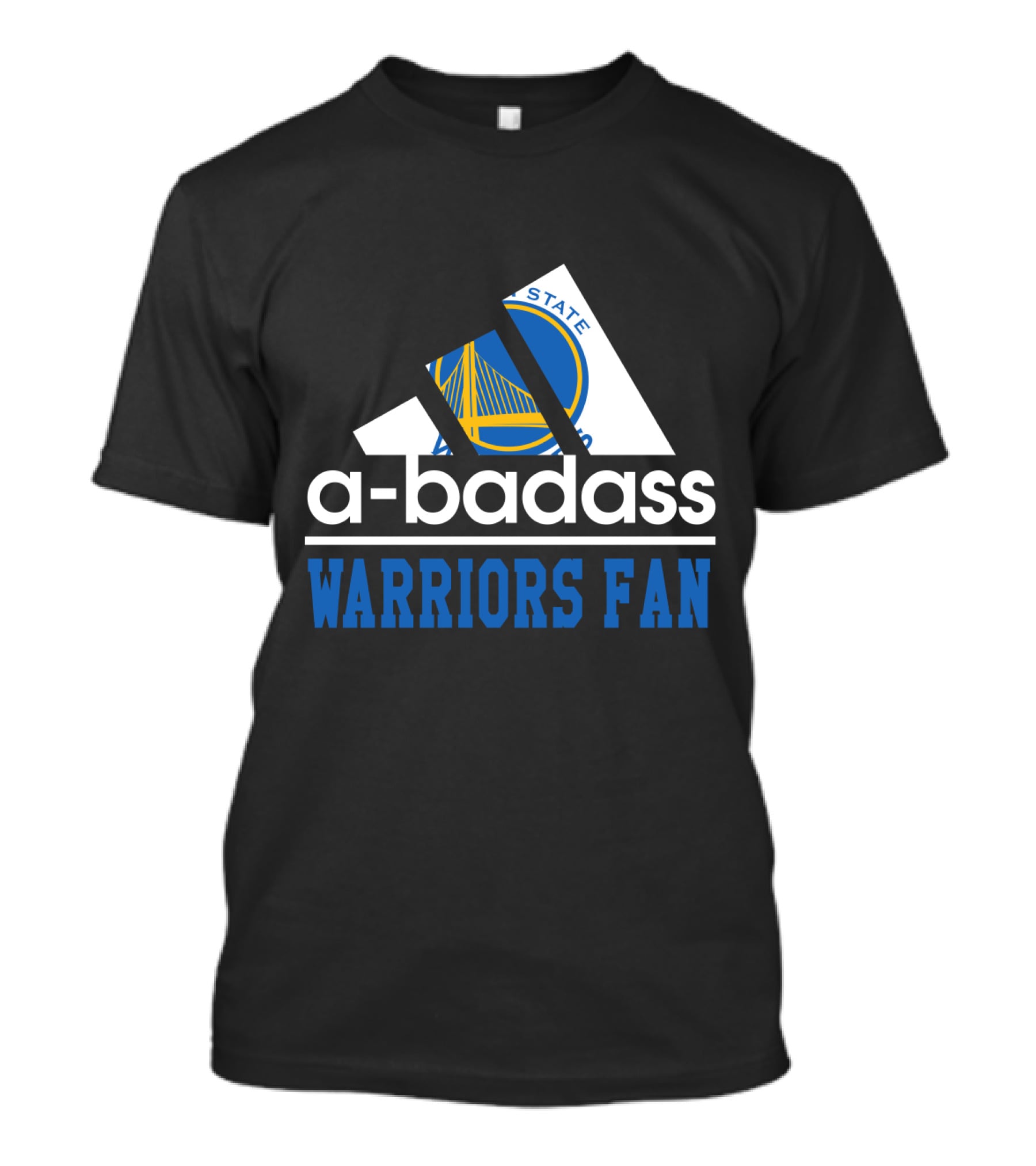 Golden State Warriors A-Badass Warriors Fan T-Shirt