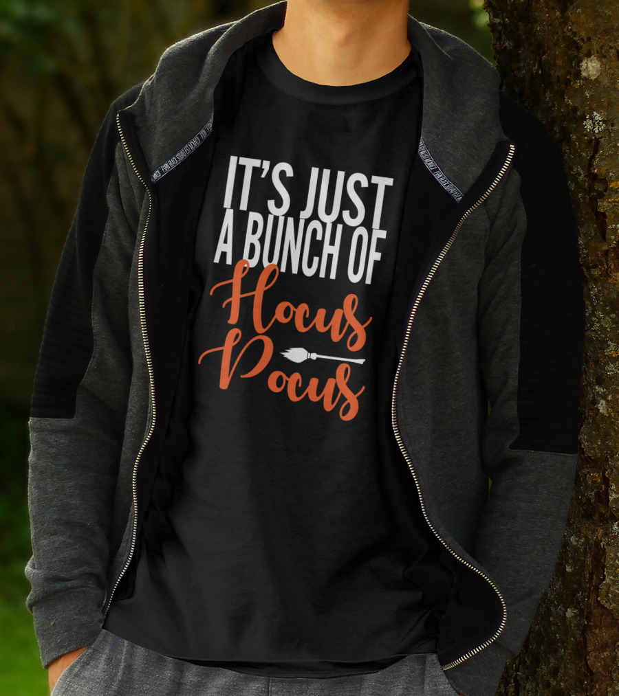 It's Just A Bunch Of Hocus Pocus Broomstick T-Shirt
