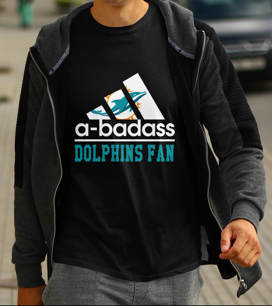 A-Badass Dolphins Fan Miami Dolphins Cool For Fans T-Shirt