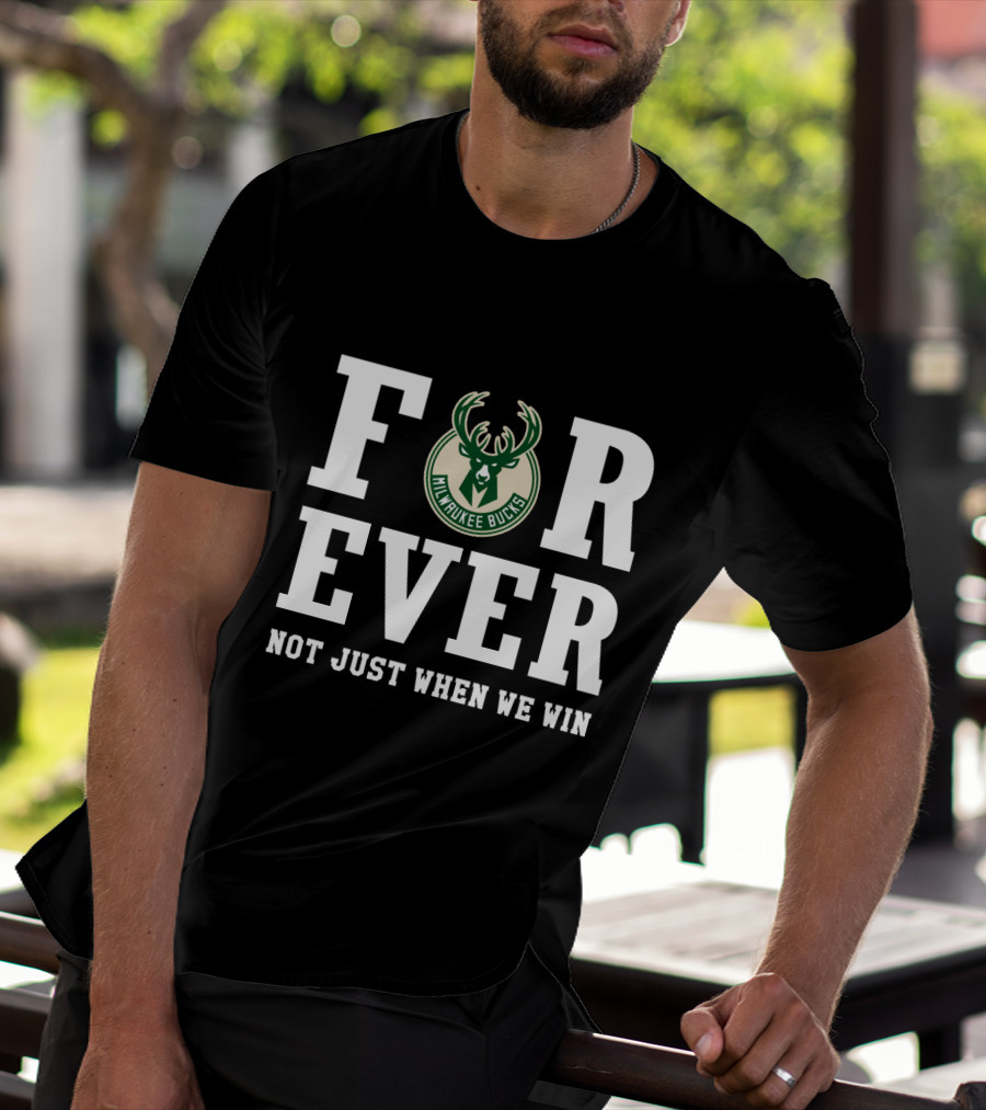 Milwaukee Bucks Forever Not Just When We Win T-Shirt