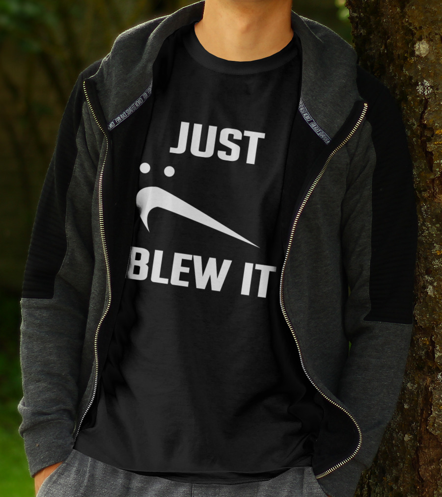 Just Blew It Nike Parody Swoosh T-Shirt