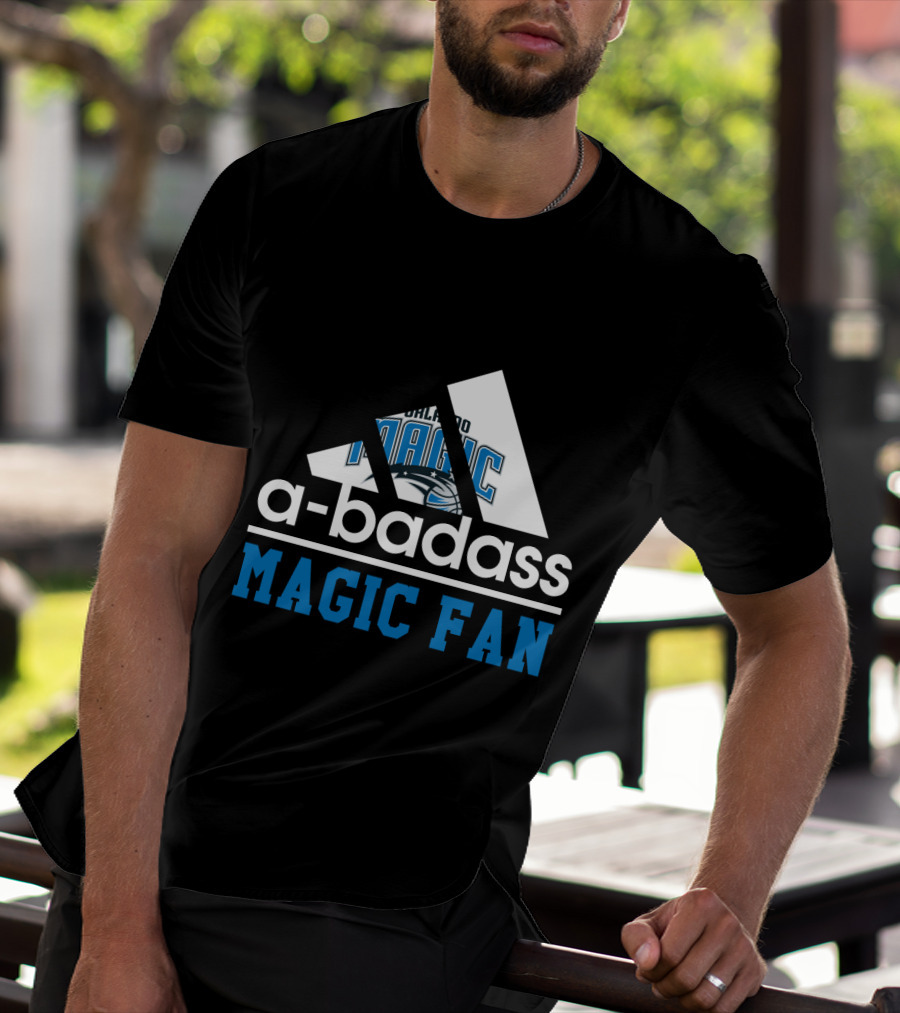 Orlando Magic A-Badass Magic Fan T-Shirt
