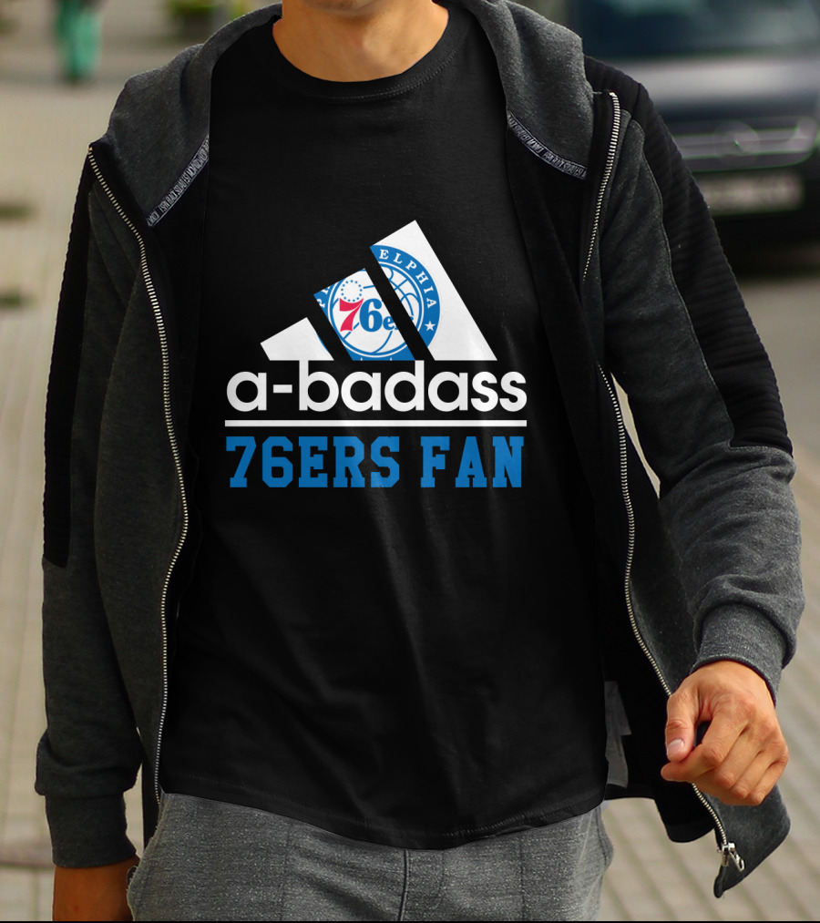 A-Badass Philadelphia 76ers 76ers Fan T-Shirt