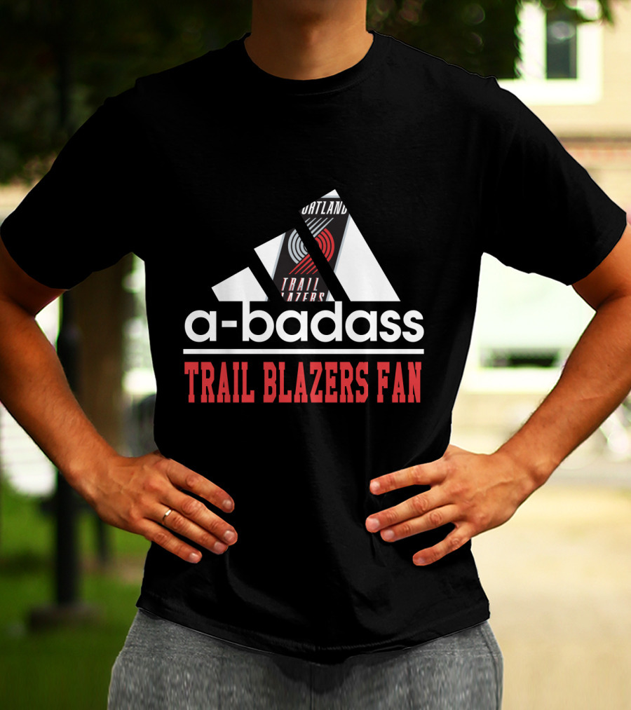 Portland Trail A-Badass Trail Blazers Fan T-Shirt