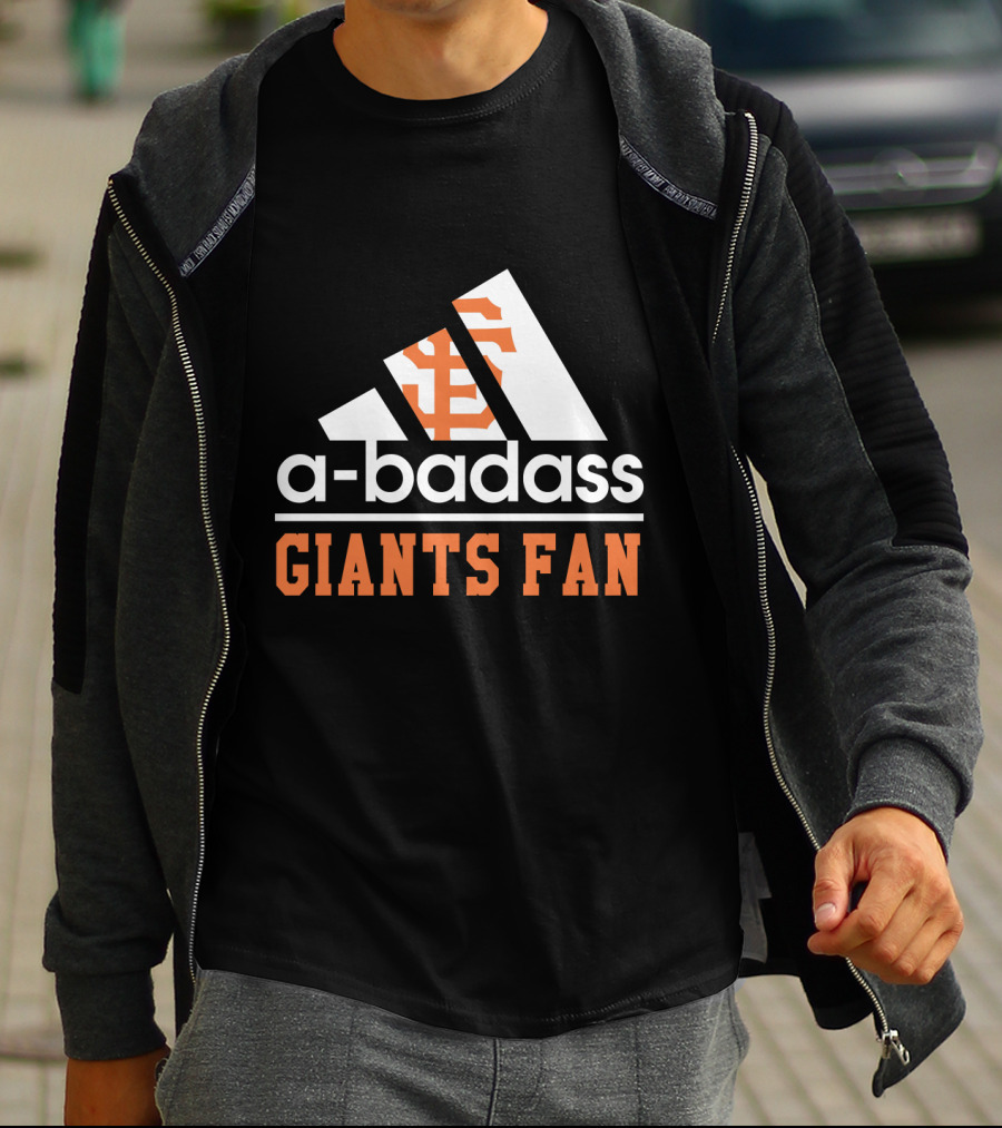 San Francisco Giants Fan A-Badass T-Shirt
