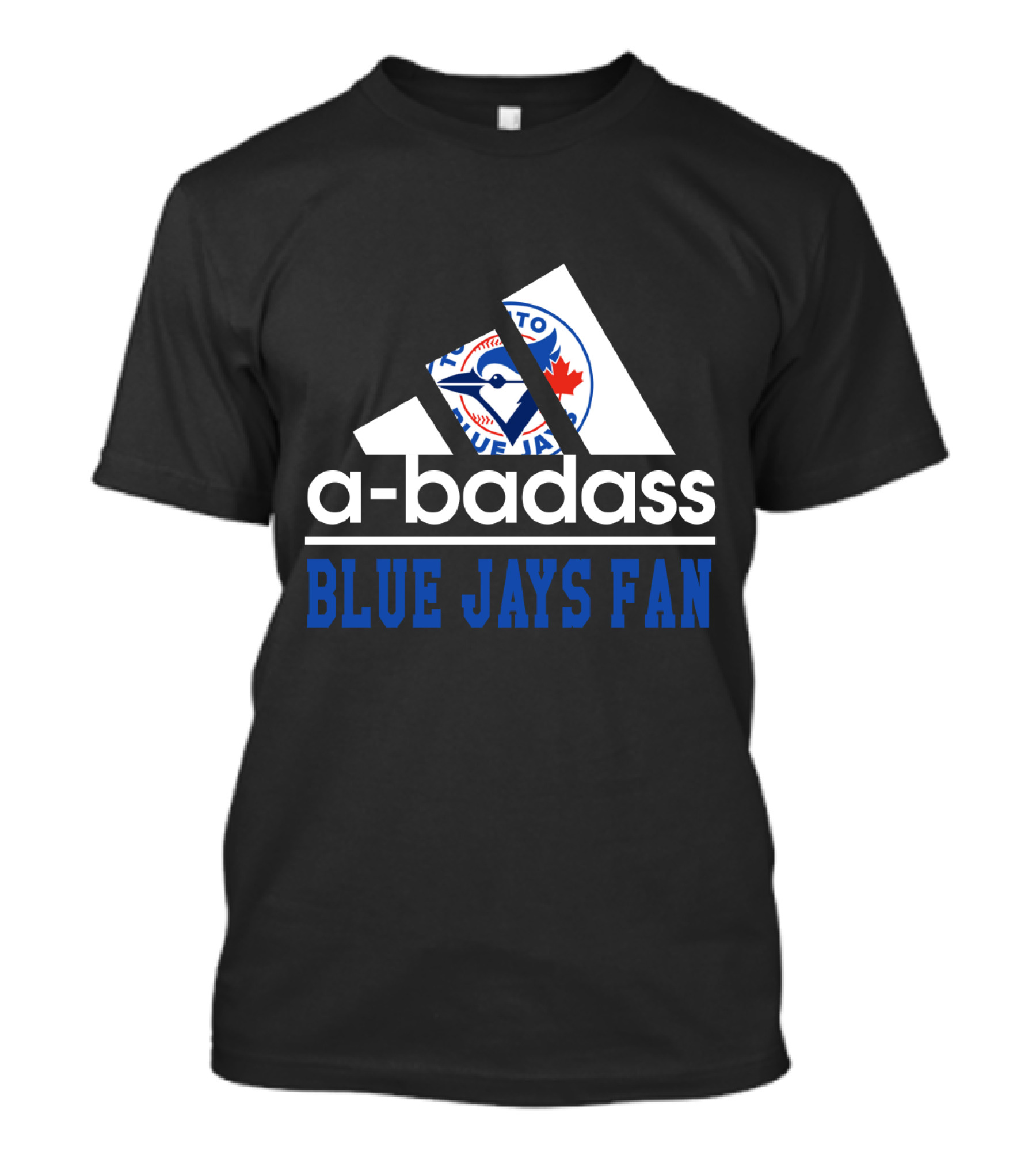 Toronto Blue Jays A-Badass Fan T-Shirt