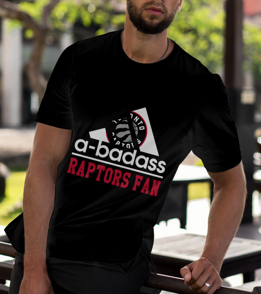 Toronto Raptors Fan Badge A-Badass T-Shirt